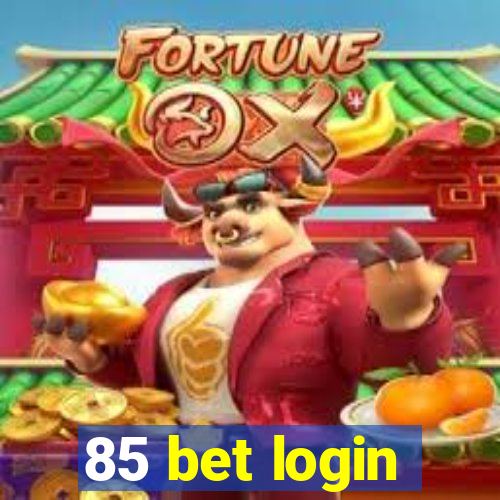 85 bet login